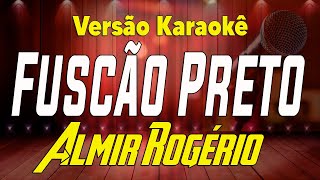 Almir Rogério  Fuscão Preto  karaoke [upl. by Hose691]