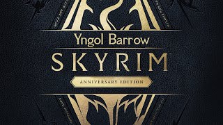 Skyrim Anniversary Edition Yngol Barrow [upl. by Jaworski]