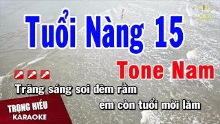 Karaoke Tuổi nàng 15 Tone Nam Nhạc Sống  trọng Hiếu [upl. by Assek]