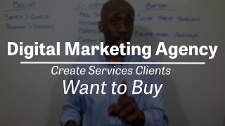 Digital Marketing Agency  Create Services Clients Want to Buy [upl. by Philly729]