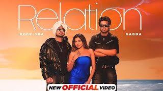 Relation  Deep Sra Ft Sabba  Gurlez Akhtar  Sana Sultan  Deep Jandu  Latest Punjabi Songs 2024 [upl. by Trotta]