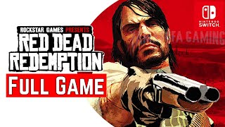 Red Dead Redemption Switch  FULL GAME  Gameplay Walkthrough  No Commentary [upl. by Harsho]