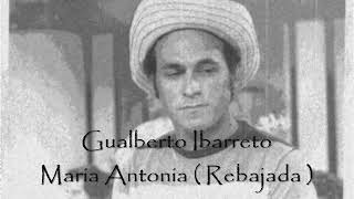 Gualberto Ibarreto  Maria Antonia [upl. by Akers]