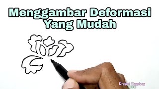 Menggambar Deformasi Bunga Yang Mudah Sekali [upl. by Akimahc]