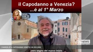 1 MARZO E IL CAPODANNO VENETO  01032021 [upl. by Baiss]