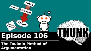 106 The Toulmin Method of Argumentation  THUNK [upl. by Shippee]