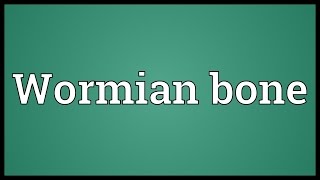 Wormian bone Meaning [upl. by Casilda205]