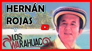 HERNÁN ROJAS Y LOS WARAHUACO  La Tuna con letra [upl. by Araid]