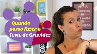 Quando posso fazer o teste de gravidez [upl. by Odessa]