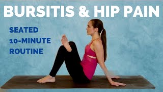 10Minute Seated Routine for Bursitis amp Hip Pain  Trochanteric Bursitis Exercises and Stretches [upl. by Eneryt688]