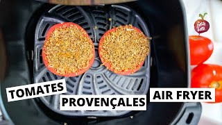 TOMATES PROVENÇALES AIR FRYER 🍅 Recette La petite bette [upl. by Kling]