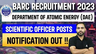 BARC Recruitment 2023  BARC DAE 2023 Scientific Officer Posts Notification Out  Full Details [upl. by Nava528]