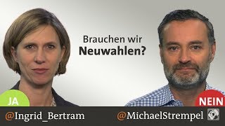 Pro und Contra Brauchen wir Neuwahlen [upl. by Gardal]