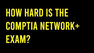 How hard is the CompTIA Network exam [upl. by Yelahc]