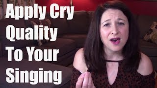 How to apply CRY and WHIMPER to Songs Contemporary Vocal Techniques Lesson 1 [upl. by Arata]