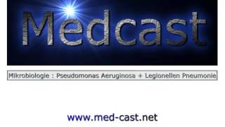 Medcast Mikrobiologie  Gram Aerobier  Pseudomonas Aeruginosa Legionellen  Pertussis [upl. by Eenhat878]