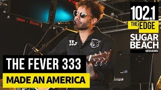 The Fever 333  Made An America Live at the Edge [upl. by Boatwright566]