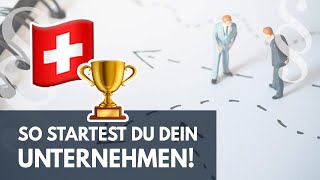 🇨🇭 Anleitung für Anfänger Firmenform Steuerarten Gründungsprozess in der Schweiz [upl. by Munroe711]