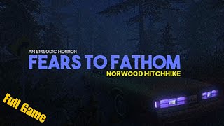 Fears to Fathom  Norwood Hitchhike [upl. by Anod152]