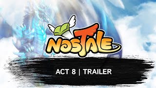 Nostale Act 8  The Celestial Lair  Official Trailer [upl. by Saddler296]