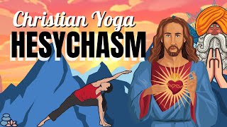 The Christian Yoga Hesychasm  Big Fire [upl. by Crabb]