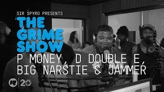 Grime Show P Money D Double E Big Narstie amp Jammer [upl. by Nnaoj847]