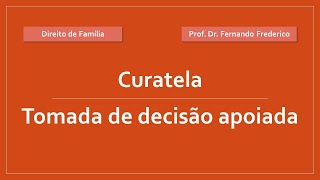 Curatela e tomada de decisão apoiada [upl. by Eidac]