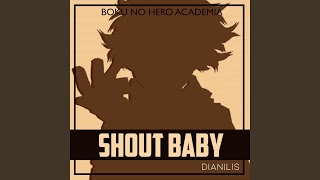 Shout Baby From quotBoku no Hero Academiaquot [upl. by Etnomed]