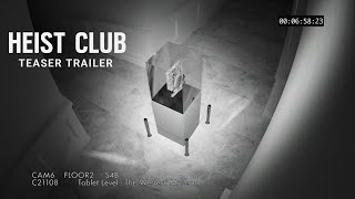 Heist Club  Teaser Trailer [upl. by Thurber]