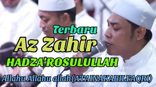 Az zahir Terbaru HADZAROSULULLAH amp ALLAHU ALLAHU ATAINAKALBILFAKRI 2024 [upl. by Yelrah]