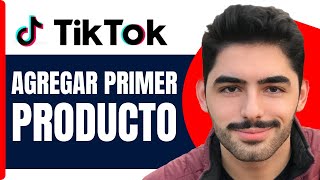 Como Agregar Mi Primer Producto En Tiktok Shop  En 2024 [upl. by Godric594]