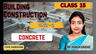 Unit 2 Building Construction  CLASS15 Concrete Aggregate Properties of concrete fresh concrete [upl. by Ecaidnac]