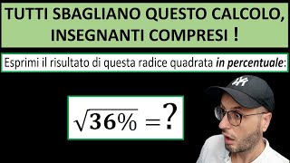 Perché tutti sbagliano a calcolare questa radice quadrata Insegnanti compresi [upl. by Ellehcin695]