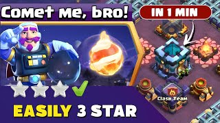 Easily 3 Star Comet Me bro Challenge in clash of clans  coc new event attack [upl. by Nakasuji743]