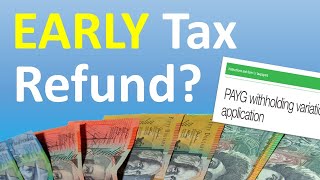 PAYG Withholding Variation for beginners  Early Tax Refund [upl. by Vasya]