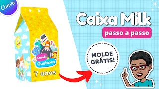 Como Fazer Caixa Milk Personalizada no Canva Passo a Passo  Molde Limpo Grátis em PNG [upl. by Ellebasi477]