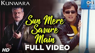 Sun Mere Sasure Main  Kunwara  Govinda Om Puri amp Kader Khan  Sonu Nigam  Aadesh Shrivastava [upl. by Laersi]