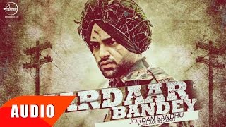 Sardaar Bandey Full Audio Song  Jordan Sandhu  Punjabi Song Collection  Speed Records [upl. by Bouzoun]