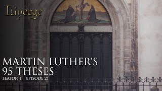 Martin Luther 95 Theses  Episode 21  Lineage [upl. by Box]