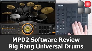 AKAI MPD2 Software Review  Big Bang Universal Drums  MPD218  MPD226  MPD 232 [upl. by Einnaj]