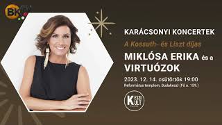 Miklósa Erika és a Virtuózok 2023 december 14én [upl. by Ahsirak]