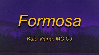 Kaio Viana  Formosa Lyrics Ft MC CJ [upl. by Drusi558]