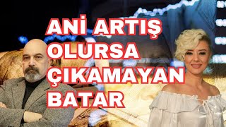 Ani Artış Olursa Zamanında Çıkamayan Batar [upl. by Suckow]