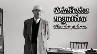 La dialéctica negativa Theodor Adorno [upl. by Ahsino]