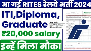 आ गई RITES Railway की भर्ती 2024 ITI Diploma Graduate latest Reccruitment 2024 ITI Jobs 2024 [upl. by Geithner]