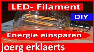 Energie einsparen LED Filament Glühlampen neuste Technik im Einsatz Vol67 [upl. by Mullins]