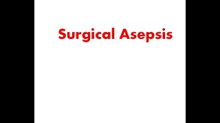 Surgical Asepsis [upl. by Erusaert]