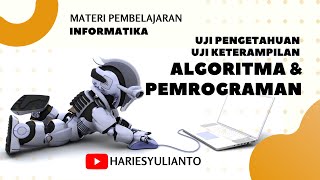 SOAL UJI PENGETAHUAN amp KETERAMPILAN ALGORITMA DAN PEMROGRAMAN  INFORMATIKA KELAS 8 [upl. by Lubet]