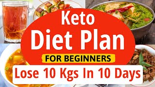 Keto Diet Plan For Beginners  Lose 10 Kgs In 10 Days  Full Day Indian Ketogenic Diet Meal Plan [upl. by Johnson]