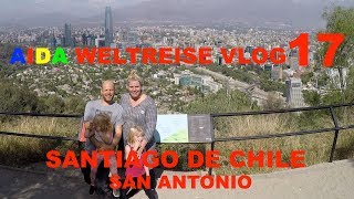 Aida Weltreise VLOG 017  Santiago de Chile und San Antonio [upl. by Nnylyar712]